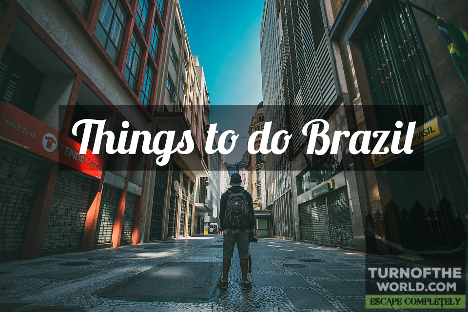 things to do in Brazil